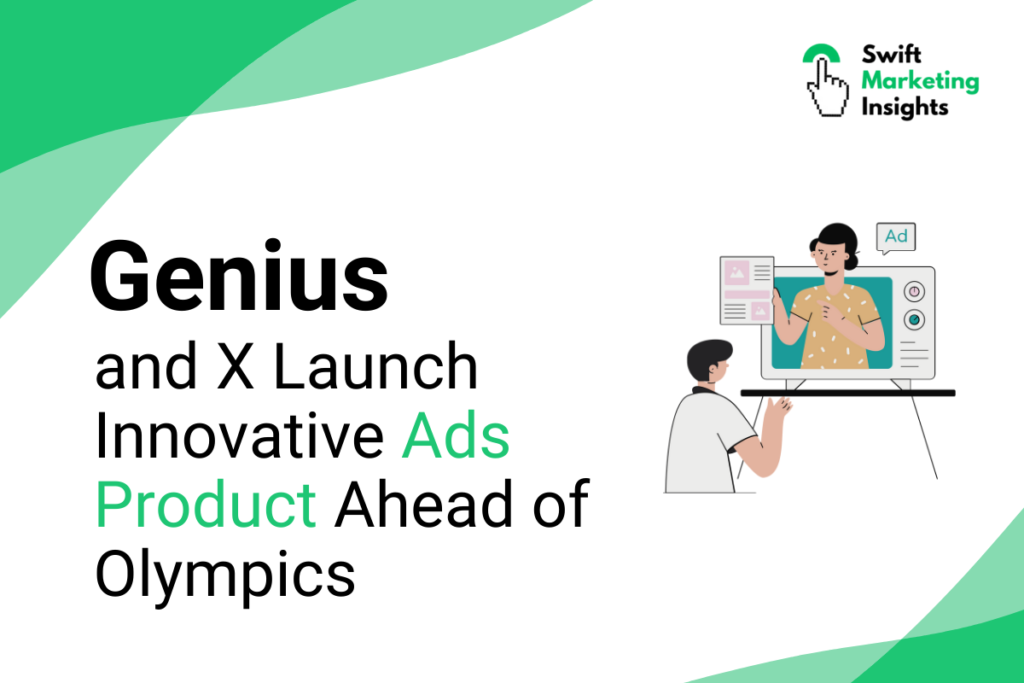 Genius and X Unveil Innovative Ads Product Ahead of Olympics