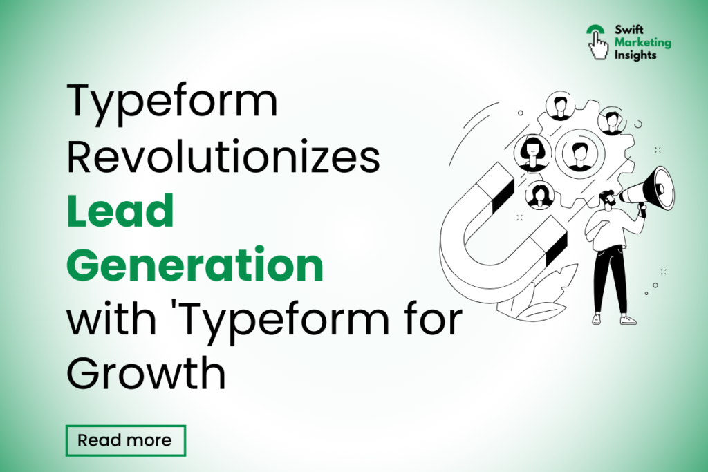 Typeform for Growth: Revolutionizing Lead Generation