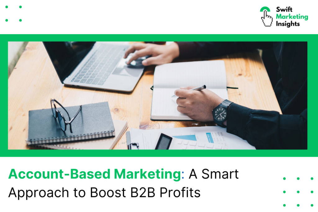 B2B Profits with Account-Based Marketing Strategies 