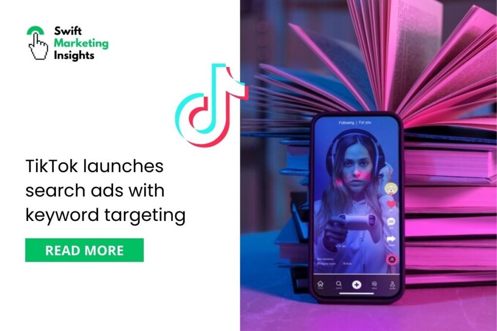 TikTok’s Search Ads: A Nby ew Era of Targeted Advertising! by Swiftmarketing insight