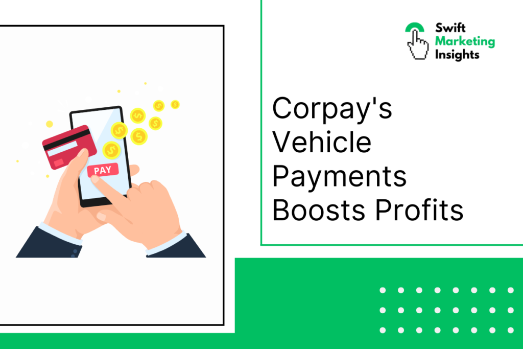 Corpay Boosts Profit with Vehicle Payment Solutions