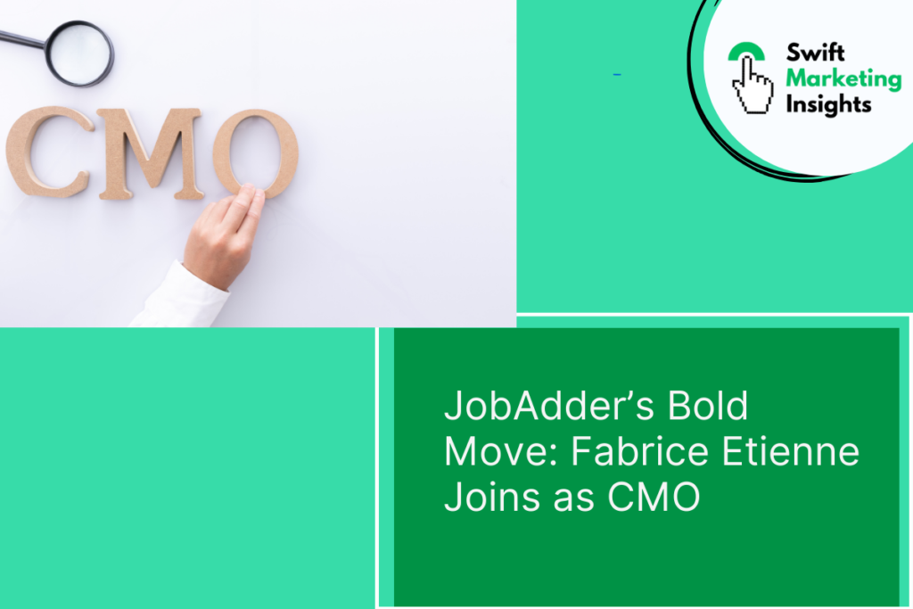 JobAdder’s Bold Move: Fabrice Etienne Joins as CMO