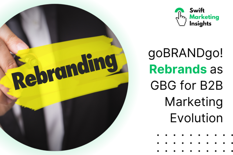 GBG: goBRANDgo! Rebrands to Shape Future of B2B Marketing by Swfitmarketing Insight