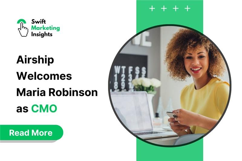 Maria Robinson Joins Airship as Chief Marketing Officer